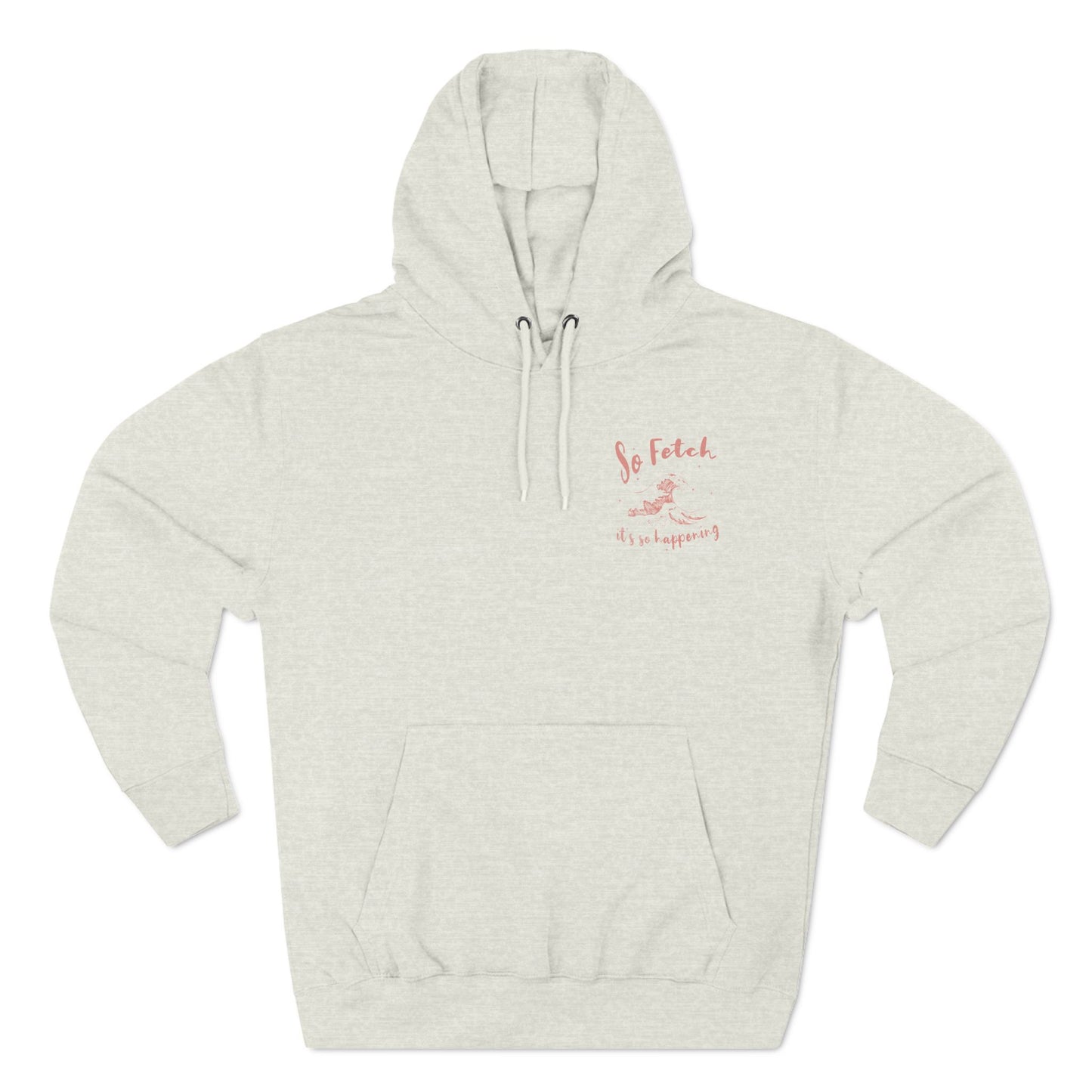 Premium "So Fetch" Women's Surf Hoodie