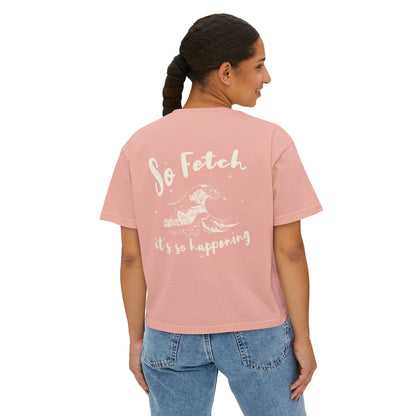 Women's Surf "So Fetch" Boxy Shirt