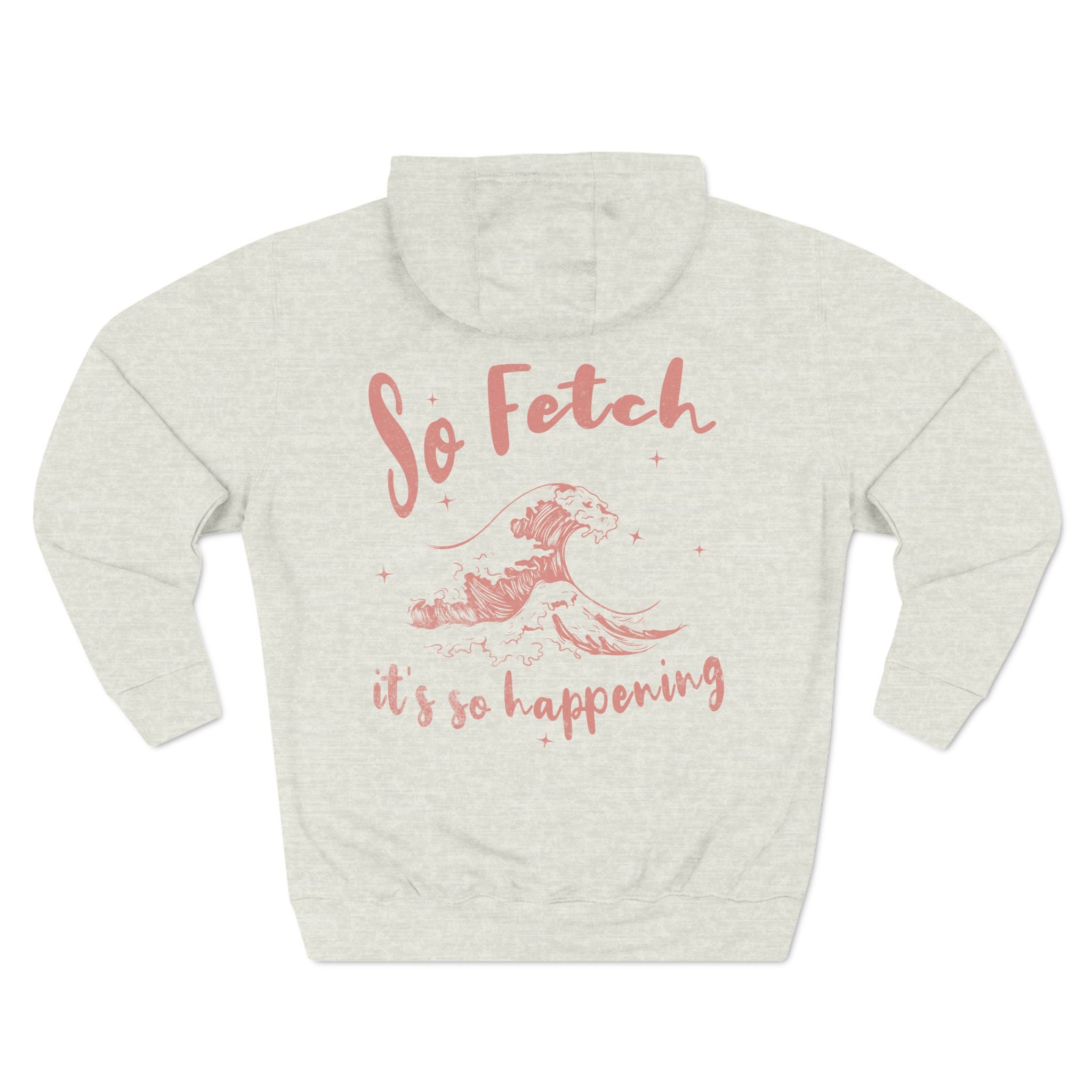 Premium "So Fetch" Women's Surf Hoodie | Chix Sports